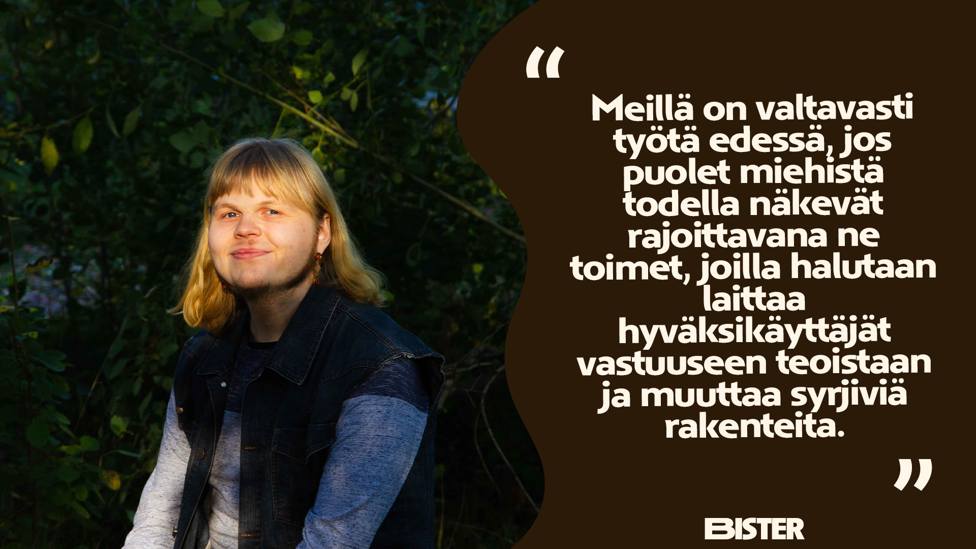 On yhteiskunnan ja etenkin meidän miesten vastuulla luoda elämästä turvallisempi kaikille